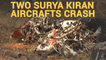 Two Surya Kiran Aircrafts Crash