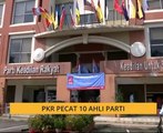 PKR pecat 10 ahli kerana langgar disiplin