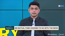 SBI Mutual Fund Choses To Go With The News