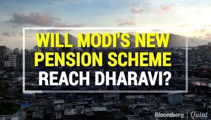 Will Modi's New Pension Scheme Reach Dharavi?