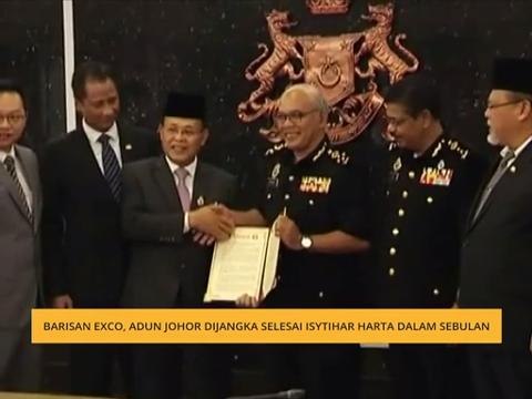 Barisan Exco, ADUN Johor dijangka selesai isytihar harta dalam sebulan