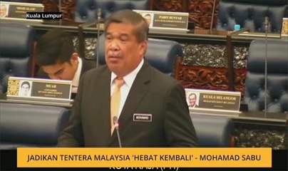 Jadikan tentera Malaysia 'hebat kembali' - Mohamad Sabu