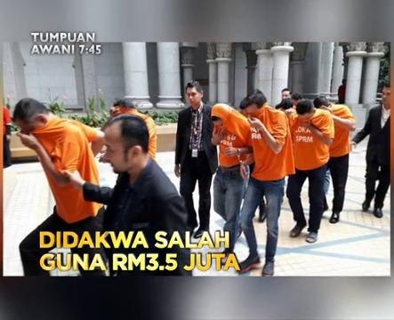 Tumpuan AWANI 7:45: Didakwa terima wang haram, didakwa salah guna RM3.5 juta & jumlah keseluruhan 2,611 kes