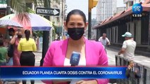 Ecuador planea la aplicación de una cuarta dosis contra COVID-19