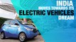 India Moves Towards Its Electric Vehicles Dream