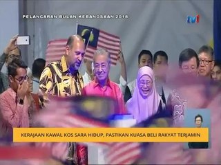 Kerajaan kawal kos sara hidup, pastikan kuasa beli rakyat terjamin