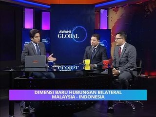 AWANI Global: Dimensi Baru Hubungan Malaysia - Indonesia