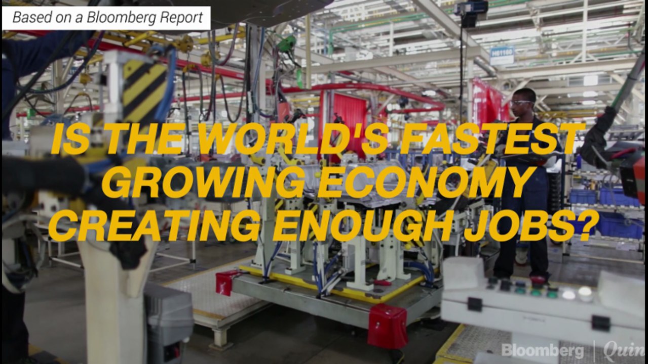 World's Fastest-Growing Economy Isn't Creating Jobs Like Before