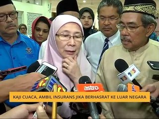 Kaji cuaca, ambil insurans jika berhasrat ke luar negara