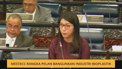 MESTECC rangka pelan bangunkan industri bioplastik