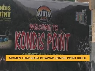 Bicara Borneo: Momen luar biasa ditawar Kondis Point Kiulu