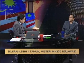 100 Hari Malaysia Baharu: Selepas lebih 4 tahun, misteri MH370 terjawab?