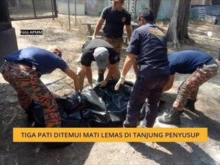 Tiga Pati ditemui mati lemas di tanjung penyusup
