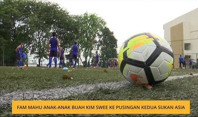 FAM mahu anak-anak buah Kim Swee ke pusingan kedua Sukan Asia