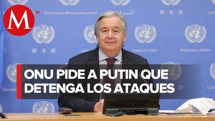 ONU pide priorizar la protección de civiles en Ucrania