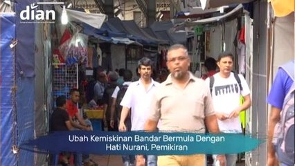 DIAN (Episod 2): Ubah kemiskinan bandar bernula dengan hati nurani, pemikiran