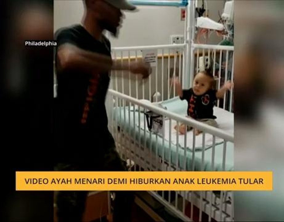 Video ayah menari demi hiburkan anak Leukemia tular