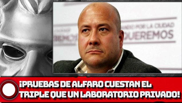 ¡Pruebas COVID-19 de alfaro cuestan el triple que un laboratorio privado!