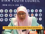 Pengasuh di rumah akan terus dipantau