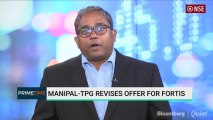 Manipal-TPG Consortium Revises Offer For Fortis