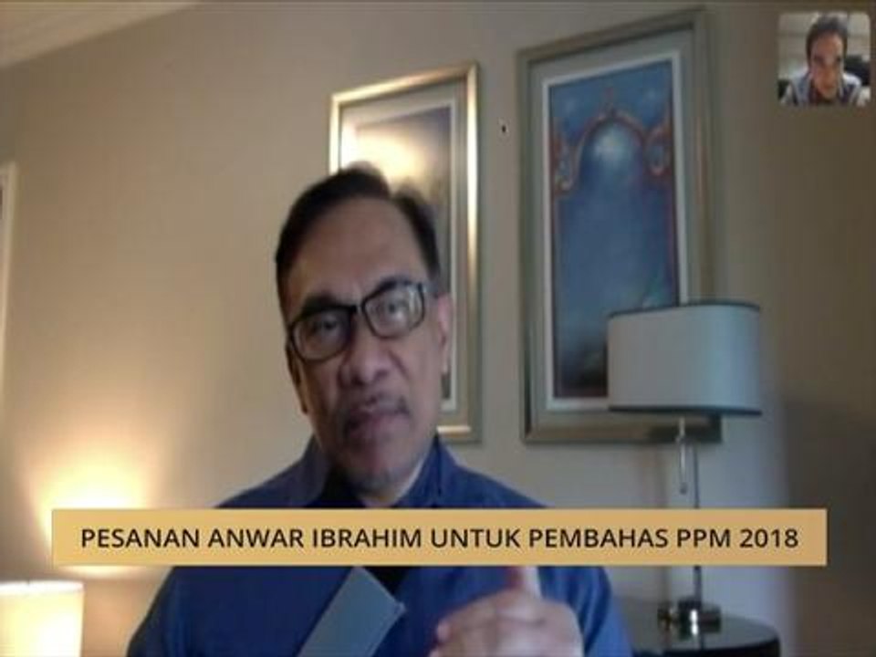 Pesanan Anwar Ibrahim untuk pembahas PPM 2018