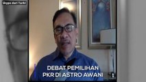 AI: Astro AWANI buka pentas Debat Pemilihan PKR, 'silakan' kata Anwar