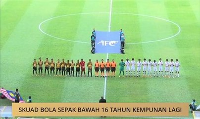 Skuad Bola Sepak bawah 16 tahun kempunan lagi
