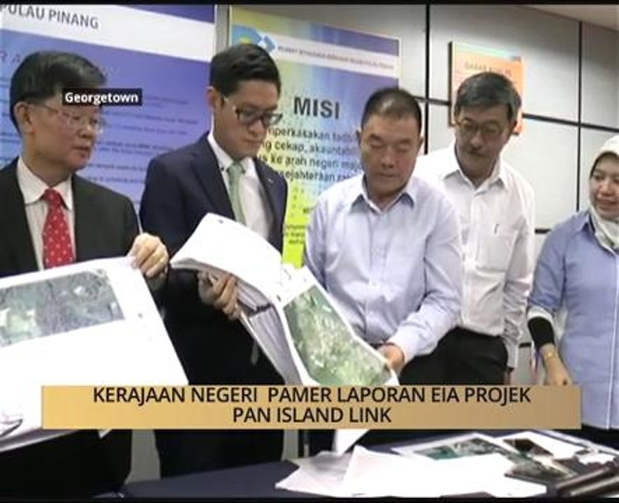 AWANI State [Pulau Pinang]: Kerajaan Negeri pamer laporan EIA Projek Pan Island Link