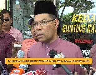 Penjelasan munasabah tentang impak GST di Dewan Rakyat nanti