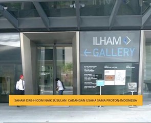 Saham DRB-HICOM naik susulan cadangan usaha sama Proton-Indonesia
