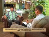 100 Hari Malaysia Baharu: Pembangunan Permatang Pasir & lekuk politik Malaysia Baharu