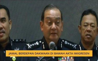 Jamal berdepan dakwaan di bawah Akta Imigresen