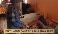 AWANI State [Kelantan]: Ibu tunggal sakit bela dua anak sakit