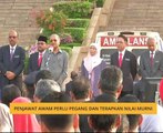 Penjawat awam perlu pegang dan terapkan nilai murni