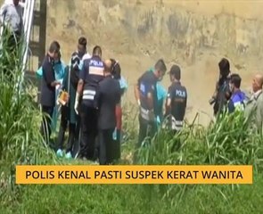 Polis kenal pasti suspek kerat wanita