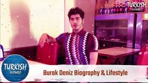 Burak Deniz Lifestyle 2020, Wife, Income, Girlfriend, House, Family, Biography,