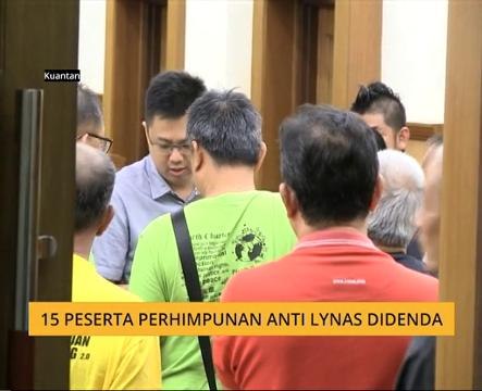 15 peserta perhimpunan Anti Lynas didenda