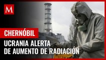 Ucrania alerta de aumento de radiación en Chernóbil tras la toma por fuerzas rusas