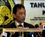 AWANI State [Pahang]: Tengku Abdullah yakin Malaysia layak jadi hos Piala Dunia