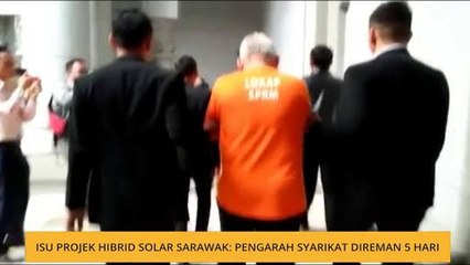 Isu projek hibrid solar Sarawak: Pengarah syarikat direman 5 hari