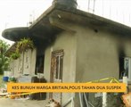 Kes bunuh warga British, polis tahan dua suspek