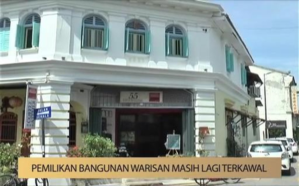 AWANI State [Pulau Pinang]: Pemilikan bangunan warisan masih lagi terkawal