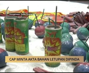 Download Video: AWANI State [Pulau Pinang]: CAP minta Akta Bahan Letupan dipinda