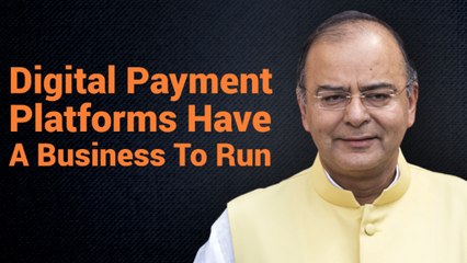 Arun Jaitley On Digital Payment Charges