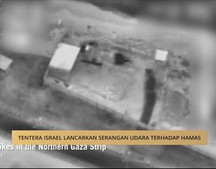 Tentera Israel lancarkan serangan udara terhadap Hamas