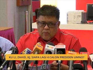 Ku Li, Zahid, KJ, siapa lagi 4 calon Presiden UMNO?