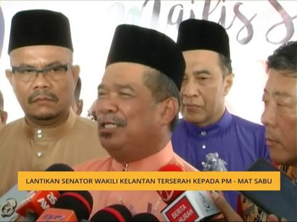Lantikan Senator wakili Kelantan terserah kepada PM - Mat Sabu