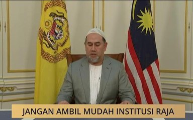 Jangan ambil mudah institusi raja