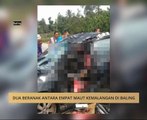 Dua beranak antara empat maut kemalangan di Baling