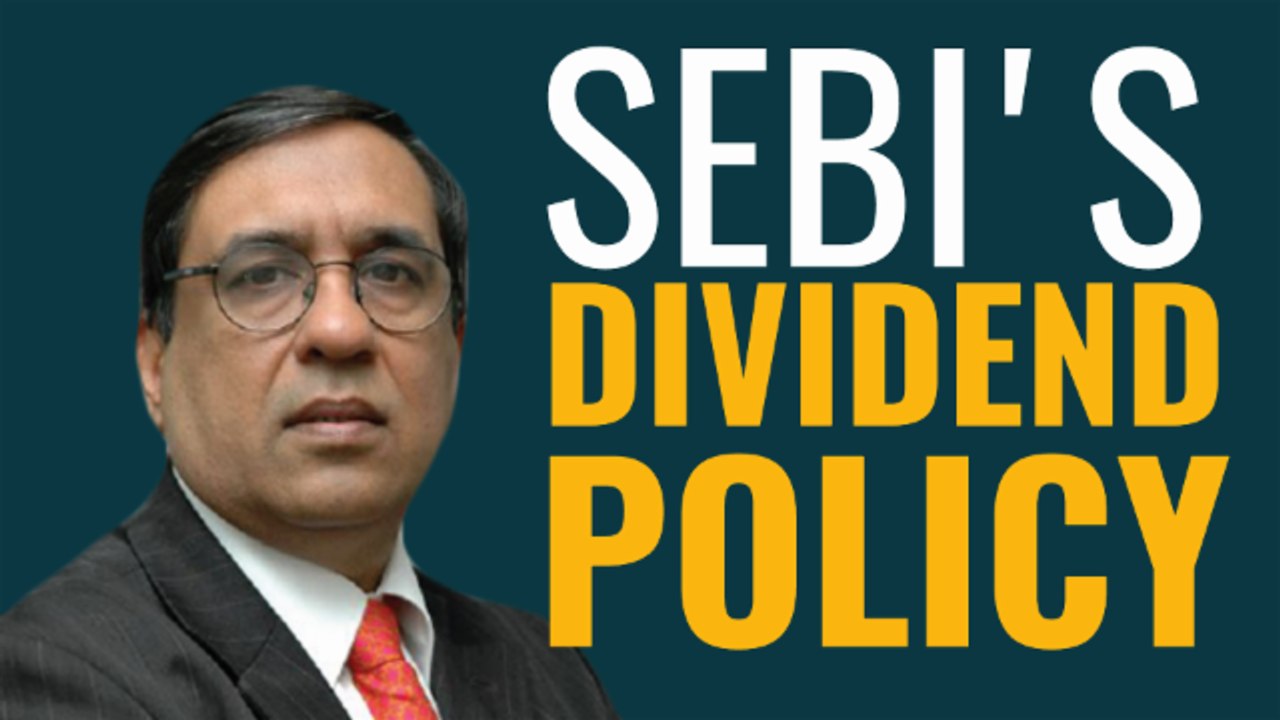 SEBI’s Dividend Policy: Is It Enough?